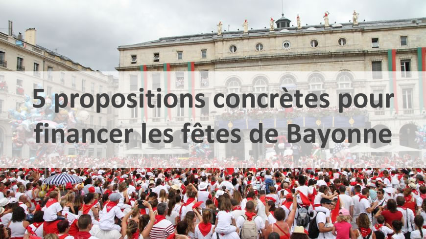 5 propositions concrètes pour financer les fêtes de Bayonne